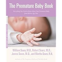 The Premature Baby Book (Sears Parenting Library) The Premature Baby Book (Sears Parenting Library) Paperback Kindle