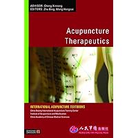 Acupuncture Therapeutics (International Acupuncture Textbooks) Acupuncture Therapeutics (International Acupuncture Textbooks) Kindle Paperback