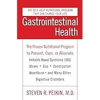 Gastrointestinal Health: The Proven Nutritional Program to Prevent, Cure, or Alleviate Irritable Bowel Syndrome (IBS), Ulcers, Gas, Constipation, Heartburn, and Many Other Digestive Disorders, Third Edition Gastrointestinal Health: The Proven Nutritional Program to Prevent, Cure, or Alleviate Irritable Bowel Syndrome (IBS), Ulcers, Gas, Constipation, Heartburn, and Many Other Digestive Disorders, Third Edition Paperback Kindle