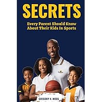 Secrets Every Parent Should Know About Their Kids In Sport
