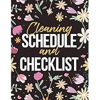 Cleaning Schedule and Checklist: Simplify Your Housekeeping Routine and Enjoy a Perfectly Clean and Presentable Home Cleaning Schedule and Checklist: Simplify Your Housekeeping Routine and Enjoy a Perfectly Clean and Presentable Home Paperback