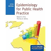 Epidemiology for Public Health Practice: Includes Access to 5 Bonus eChapters (Friis, Epidemiology for Public Health Practice) Epidemiology for Public Health Practice: Includes Access to 5 Bonus eChapters (Friis, Epidemiology for Public Health Practice) Paperback eTextbook