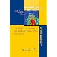 Scientific Computing in Electrical Engineering (Mathematics in Industry Book 11) Scientific Computing in Electrical Engineering (Mathematics in Industry Book 11) Kindle Hardcover Paperback
