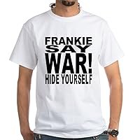 CafePress Frankie Say War Hide Yourself White T Shirt White Cotton T-Shirt