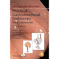 Cotton and Williams' Practical Gastrointestinal Endoscopy: The Fundamentals Cotton and Williams' Practical Gastrointestinal Endoscopy: The Fundamentals Hardcover eTextbook
