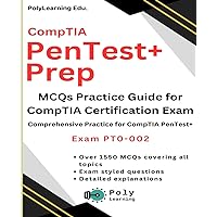 CompTIA PenTest+ Prep: MCQs Practice Guide for CompTIA Certification Exam: Comprehensive Practice for CompTIA PenTest+ (CompTIA IT Certifications) CompTIA PenTest+ Prep: MCQs Practice Guide for CompTIA Certification Exam: Comprehensive Practice for CompTIA PenTest+ (CompTIA IT Certifications) Paperback Kindle