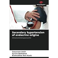 Secondary hypertension of endocrine origine: Clinical and etiological profile