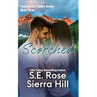 Scorched (Fanning the Flames Book 3) Scorched (Fanning the Flames Book 3) Kindle Paperback