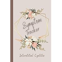 Symptom Tracker: for Interstitial Cystitis Symptom Tracker: for Interstitial Cystitis Paperback