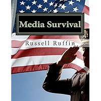 Media Survival: Media Relations for the Public Safety Professional Media Survival: Media Relations for the Public Safety Professional Paperback