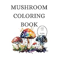 Mushroom Coloring Book: Mushroom Kids Coloring Book