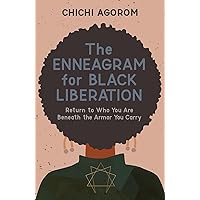 The Enneagram for Black Liberation: Return to Who You Are Beneath the Armor You Carry The Enneagram for Black Liberation: Return to Who You Are Beneath the Armor You Carry Hardcover Audible Audiobook Kindle Paperback Audio CD