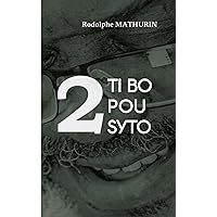 2 ti bo pou Syto (French Edition) 2 ti bo pou Syto (French Edition) Paperback Kindle