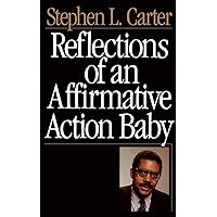 Reflections Of An Affirmative Action Baby Reflections Of An Affirmative Action Baby Paperback Hardcover