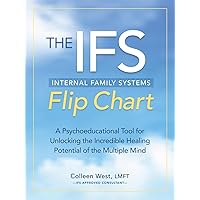 The Internal Family Systems (IFS) Flip Chart: A Psychoeducational Tool for Unlocking the Incredible Healing Potential of the Multiple Mind The Internal Family Systems (IFS) Flip Chart: A Psychoeducational Tool for Unlocking the Incredible Healing Potential of the Multiple Mind Spiral-bound Kindle