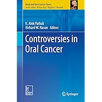Controversies in Oral Cancer (Head and Neck Cancer Clinics) Controversies in Oral Cancer (Head and Neck Cancer Clinics) Kindle Hardcover Paperback