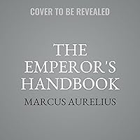 The Emperor's Handbook: A New Translation of the Meditations The Emperor's Handbook: A New Translation of the Meditations Hardcover Audio CD