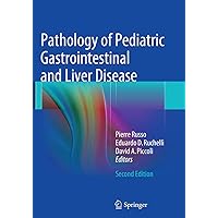 Pathology of Pediatric Gastrointestinal and Liver Disease Pathology of Pediatric Gastrointestinal and Liver Disease Paperback Kindle Hardcover