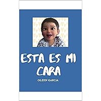 Esta es mi cara (Spanish Edition)