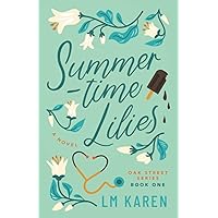 Summertime Lilies: Contemporary Christian Romance (Oak Street Series 1)