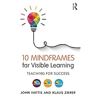 10 Mindframes for Visible Learning: Teaching for Success