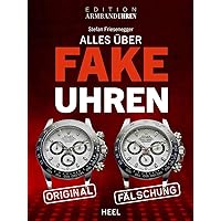 Alles über Fake-Uhren: Fälschungen erkennen Alles über Fake-Uhren: Fälschungen erkennen Hardcover