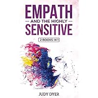 Empath and The Highly Sensitive: 2 Books in 1 Empath and The Highly Sensitive: 2 Books in 1 Paperback Audible Audiobook Kindle Hardcover