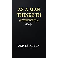 As a man Thinketh As a man Thinketh Kindle Paperback