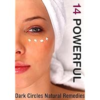 14 Powerful Natural Remedies on How to Get Rid of Dark Circles under Eyes 14 Powerful Natural Remedies on How to Get Rid of Dark Circles under Eyes Kindle
