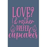 Love I'd Rather Cupcakes: valentine day gifts : Cute Wide Ruled Paper Notebook Journal | Nifty Baby Pink Pug & Donut Wide Blank Lined Workbook for ... School College for Writing Notes For School