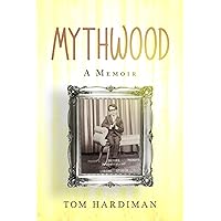 Mythwood: A Memoir