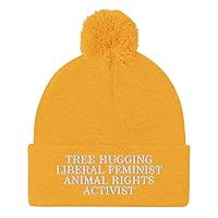Tree Hugging Liberal Feminist Animal Rights Activist Hat (Embroidered Pom-Pom Beanie)