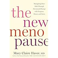 Menopause of the Future Exploring Your Way Through Hormonal Change with Reason