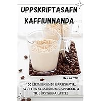 Uppskriftasafn Kaffiunnanda (Icelandic Edition)