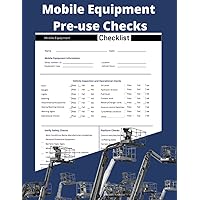 MEWP Mobile Equipment, Aerial Work Platforms, Cherry Pickers, Scissor lifts and Genie Booms Pre-Use Inspections Checklist logbook