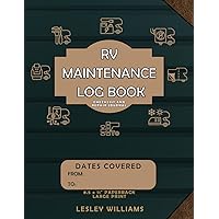 RV Maintenance Log Book: Checklist and Repair Journal - Large Print - 8.5x11 in - Paperback