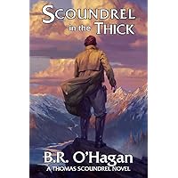 Scoundrel In The Thick (The Thomas Scoundrel Series Book 1) Scoundrel In The Thick (The Thomas Scoundrel Series Book 1) Kindle Audible Audiobook Paperback Hardcover