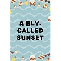 A Blv. Called Sunset: All Purpose 6x9 Blank Lined Notebook Journal Way Better Than A Card Trendy Unique Gift Colours California