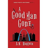 A Good Man Gone: A Mercy Watts Mystery (Mercy Watts Mysteries)