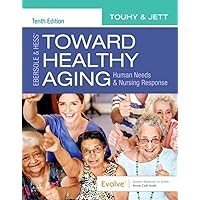 Ebersole & Hess' Toward Healthy Aging: Human Needs and Nursing Response Ebersole & Hess' Toward Healthy Aging: Human Needs and Nursing Response Paperback Spiral-bound