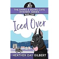 Iced Over (Barks & Beans Cafe Cozy Mystery)