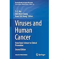 Viruses and Human Cancer: From Basic Science to Clinical Prevention (Recent Results in Cancer Research Book 217) Viruses and Human Cancer: From Basic Science to Clinical Prevention (Recent Results in Cancer Research Book 217) Kindle Hardcover Paperback