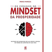Os Códigos do Mindset da Prosperidade (Portuguese Edition) Os Códigos do Mindset da Prosperidade (Portuguese Edition) Paperback Kindle