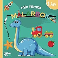 Min Första Målarbok 1 år: Doodle Bok med 50 Enkla och Roliga Bilder att Färglägga för Barn Från 1 år och uppåt (Swedish Edition)