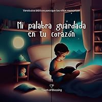 Mi Palabra Guardada En Tu Corazón: Versículos bíblicos para que los niños memoricen (Spanish Edition)