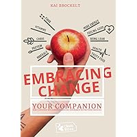 Embracing Change: Your Companion for Lifelong Wellness Through Informed Nutrition Choices