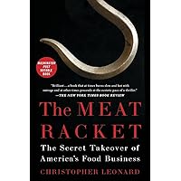 The Meat Racket: The Secret Takeover of America's Food Business The Meat Racket: The Secret Takeover of America's Food Business Kindle Paperback Audible Audiobook Hardcover Audio CD