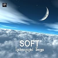 Soft Instrumental Songs - Soft Instrumental Music for Relaxation, Massage, Meditation, Yoga Sound Therapy, New Born Baby, Insomnia and Baby Sleep Soft Instrumental Songs - Soft Instrumental Music for Relaxation, Massage, Meditation, Yoga Sound Therapy, New Born Baby, Insomnia and Baby Sleep MP3 Music