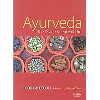 Ayurveda: The Divine Science of Life Ayurveda: The Divine Science of Life Hardcover