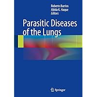 Parasitic Diseases of the Lungs Parasitic Diseases of the Lungs Kindle Hardcover Paperback